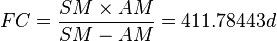  FC = \frac{SM \times AM}{SM-AM} = 411.78443 d