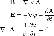 \begin{align}
                       \mathbf B &= \mathbf \nabla \times \mathbf A \\
                       \mathbf E &= - \mathbf \nabla \varphi - \frac{\partial \mathbf A}{\partial t} \\
  \mathbf \nabla \cdot \mathbf A &+ \frac{1}{c^2}\frac{\partial \varphi}{\partial t} = 0
\end{align}