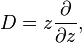  D= z{\partial\over \partial z},