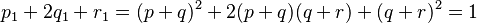 
p_1 + 2q_1 + r_1 = (p + q)^2 + 2(p + q)(q + r) +  (q + r)^2  = 1
