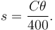 s=\frac{C \theta}{400}.