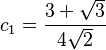 c_1 = \frac{3+\sqrt{3}}{4\sqrt{2}}