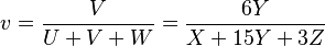 v =\frac V{U+V+W}= \frac{6Y}{X + 15Y + 3Z}