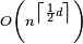 \scriptstyle O\left(n^{\left\lceil \frac{1}{2}d \right\rceil}\right)