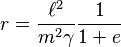 r={{\ell^2}\over{m^2\gamma}}{{1}\over{1+e}}