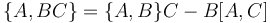  \{A,BC\} = \{A,B\}C - B[A,C]