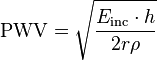 \mathrm{PWV} = \sqrt{\dfrac{E_\mathrm{inc} \cdot h}{2r\rho}}