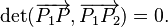 \det( \overrightarrow{P_1 P} , \overrightarrow{P_1 P_2} ) = 0. 