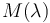 M(\lambda)