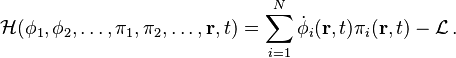 \mathcal{H}(\phi_1, \phi_2,\ldots, \pi_1, \pi_2, \ldots,\mathbf{r},t) = \sum_{i=1}^N \dot{\phi}_i(\mathbf{r},t)\pi_i(\mathbf{r},t) - \mathcal{L}\,.