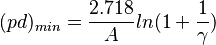 (pd)_{min} = {2.718\over A} ln (1+{1\over \gamma})