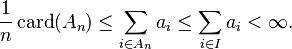  \frac 1 n \, \textrm{card}(A_n) \le \sum_{i\in A_n} a_i  \le \sum_{i\in I}a_i < \infty.