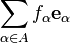 
    \sum_{\alpha\in A} f_\alpha\mathbf{e}_\alpha
  