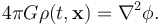  4\pi G \rho(t,\mathbf{x}) = \nabla^2 \phi.