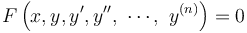 F\left(x, y, y', y'',\ \cdots,\ y^{(n)}\right) = 0