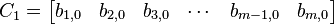 C_1 = \begin{bmatrix} b_{1,0} & b_{2,0} & b_{3,0} & \cdots & b_{m-1,0} & b_{m,0} \\
\end{bmatrix}