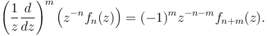 \left(\frac{1}{z}\frac{d}{dz}\right)^m\left(z^{-n}f_n(z)\right)=(-1)^m z^{-n-m}f_{n+m}(z).