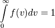 \int\limits_0^\infty f(v)dv = 1