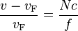 \frac {v- v_\mathrm F} {v_\mathrm F} = \frac {Nc} f