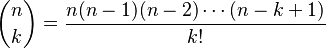 \binom nk = \frac{n(n-1)(n-2)\cdots(n-k+1)}{k!}