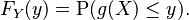 F_Y(y) = \operatorname{P}(g(X) \le y).