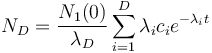  N_D = \frac{N_1(0)}{\lambda_D} \sum_{i=1}^D \lambda_i c_i e^{-\lambda_i t} 