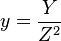 y = \frac{Y}{Z^2}