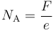 N_{\rm A} = \frac{F}{e}