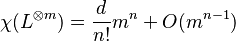 \chi(L^{\otimes m}) = {d \over n!} m^n + O(m^{n-1})