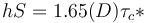 {h S}=1.65(D)\tau_c*