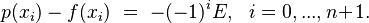 p(x_i) - f(x_i) \ = \ -(-1)^i E,\ \ i = 0, ... , n\!+\!1. 