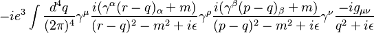 -ie^3 \int \frac{d^4 q}{(2\pi)^4} \gamma^\mu \frac{i (\gamma^\alpha (r-q)_\alpha + m)}{(r-q)^2 - m^2 + i \epsilon} \gamma^\rho \frac{i (\gamma^\beta (p-q)_\beta + m)}{(p-q)^2 - m^2 + i \epsilon} \gamma^\nu \frac{-i g_{\mu\nu}}{q^2 + i\epsilon }