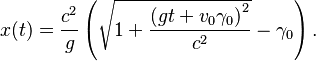 x(t) = \frac {c^2}{g} \left( \sqrt{1 + \frac{\left(gt + v_0\gamma_0\right)^2}{c^2}} -\gamma_0 \right).