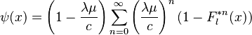 \psi(x)=\left(1-\frac{\lambda \mu}{c}\right) \sum_{n=0}^\infty \left(\frac{\lambda \mu}{c}\right)^n (1-F^{\ast n}_l(x))