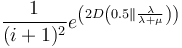  \frac{1}{(i+1)^2} e^{\left(2D\left(0.5 \| \frac{\lambda}{\lambda+\mu}\right)\right)}  