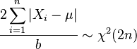 \frac{\displaystyle 2 \sum_{i=1}^n |X_i-\mu|}{b} \sim \chi^2(2n) \, 