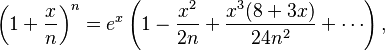 \left(1+\frac{x}{n}\right)^n=e^x \left(1-\frac{x^2}{2n}+\frac{x^3(8+3x)}{24n^2}+\cdots \right),