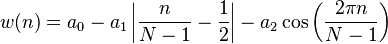 w(n)=a_0 - a_1 \left |\frac{n}{N-1}-\frac{1}{2} \right| - a_2 \cos \left (\frac{2 \pi n}{N-1}\right )