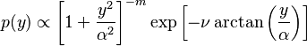 p(y) \propto  \left[1 + \frac{y^2}{\alpha^2}\right]^{-m} \exp\left[-\nu \arctan\left(\frac{y}{\alpha}\right)\right]