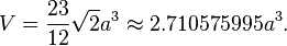 V = \frac{23}{12}\sqrt{2}a^3 \approx 2.710575995a^3.