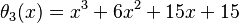 \theta_3(x)=x^3+6x^2+15x+15\,