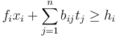  f_i x_i + \sum_{j=1}^n{b_{ij} t_j} \ge h_i