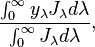 \frac{ \int^\infty_0 y_\lambda J_\lambda d\lambda } { \int^\infty_0 J_\lambda d\lambda },