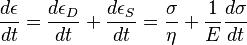 \frac {d\epsilon} {dt} = \frac {d\epsilon_{D}} {dt} + \frac {d\epsilon_{S}} {dt} = \frac {\sigma} {\eta} + \frac {1} {E} \frac {d\sigma} {dt}