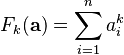 F_k(\mathbf{a}) = \sum_{i=1}^n
a_i^k