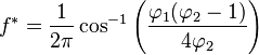 f^* = \frac{1}{2\pi}\cos^{-1}\left(\frac{\varphi_1(\varphi_2-1)}{4\varphi_2}\right)