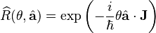 \widehat{R}(\theta,\hat{\mathbf{a}}) = \exp\left(-\frac{i}{\hbar} \theta \hat{\mathbf{a}} \cdot \mathbf{J}\right) 