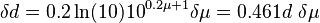  \delta d = 0.2 \ln(10) 10^{0.2\mu+1} \delta\mu = 0.461 d \ \delta\mu