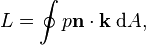 L = \oint p\mathbf{n} \cdot\mathbf{k} \; \mathrm{d}A, 