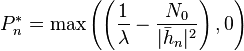 P_n^*=\max \left (\left(\frac{1}{\lambda}-\frac{N_0}{|\bar{h}_n|^2} \right),0 \right)